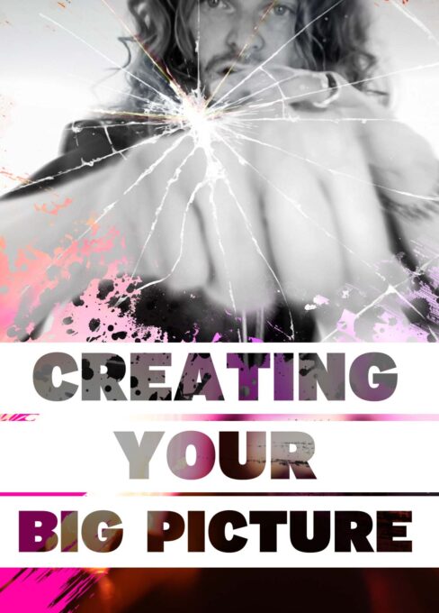Creating Your Big Picture
