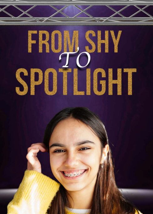 FROM SHY TO SPOTLIGHT