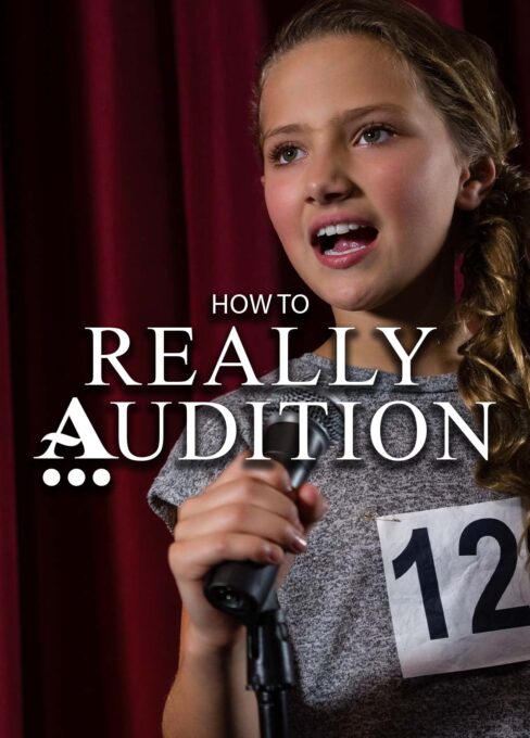 HOW TO REALLY audition