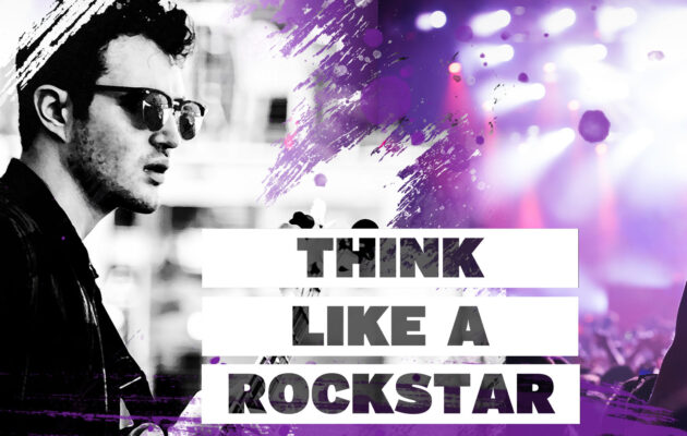 Think Like A Rockstar