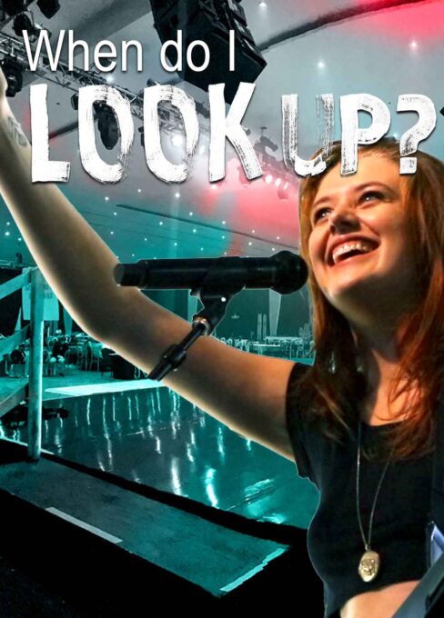 WHEN DO I LOOK UP