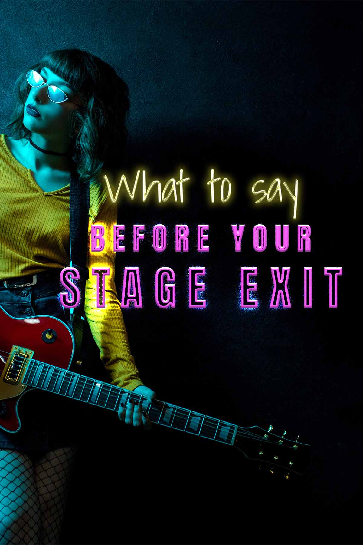 What to say before your stage exit