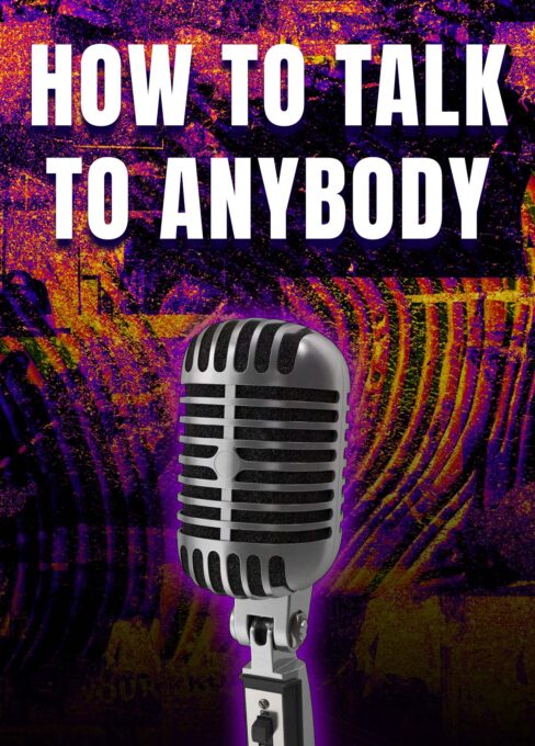 how to talk to anybody